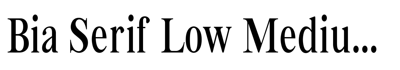 Bia Serif Low Medium Condensed
